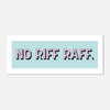 NO RIFF RAFF - Panoramic Statement Print | Gallery Wall Art