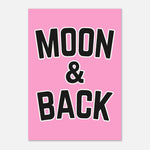 Moon & Back - Cosmic Motivation Print | Inspirational Art