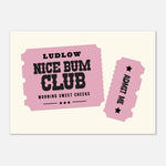 'Your Town' Nice Bum Club - Ticket Stub Print — detail view | Timmy Loves Art