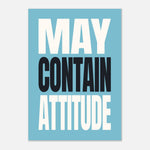 May Contain Attitude - Sassy Kitchen Wall Art | Six Colours