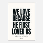 WE LOVE BECAUSE HE FIRST LOVED US - Personalised Wedding Art