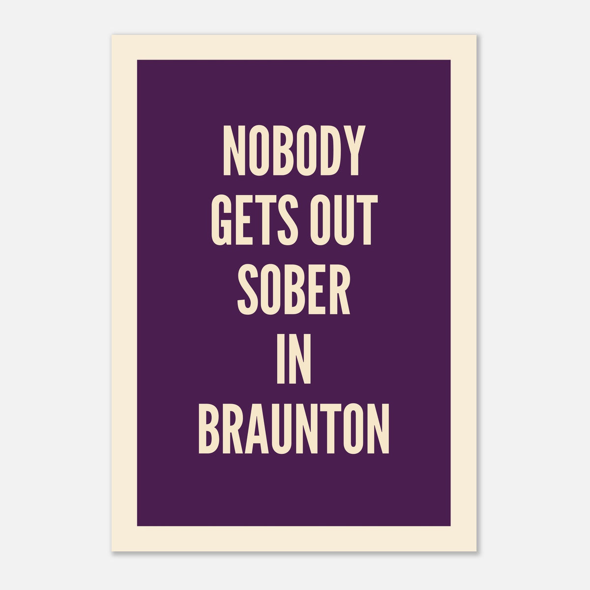 Nobody Gets Out Sober- Typography Print — alternate view | Timmy Loves Art