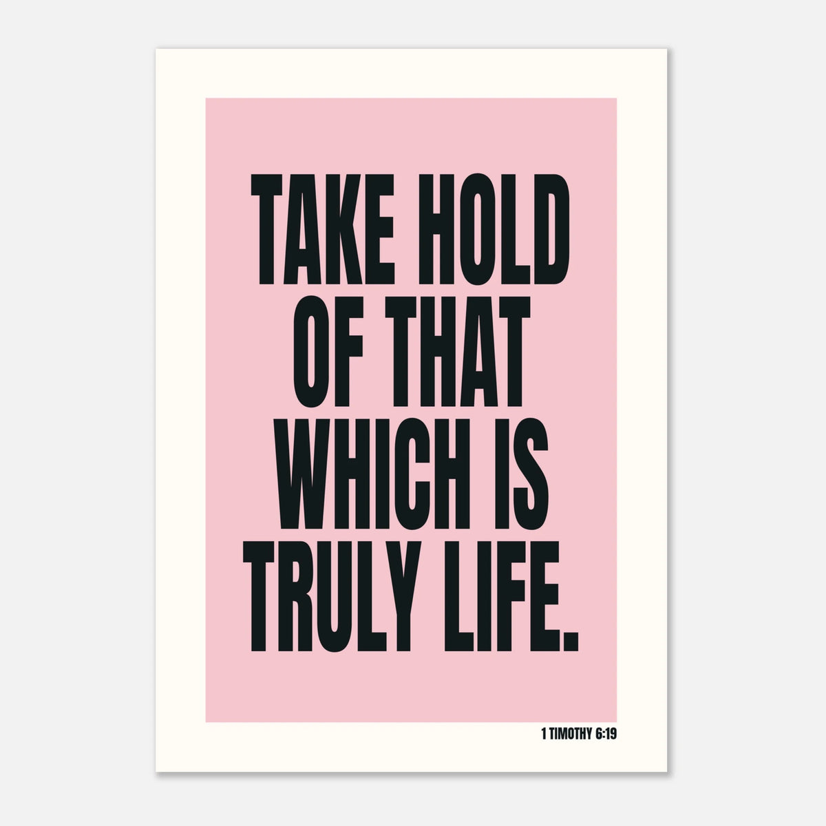 Take Hold of Life - Bold Bible Verse Art | Faith Decor