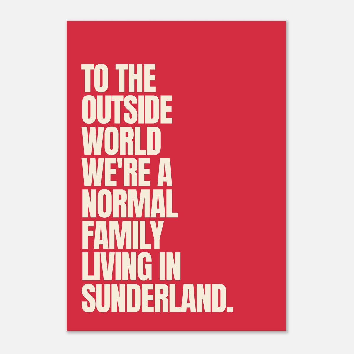 Normal Family - Typography Print | Timmy Loves Art