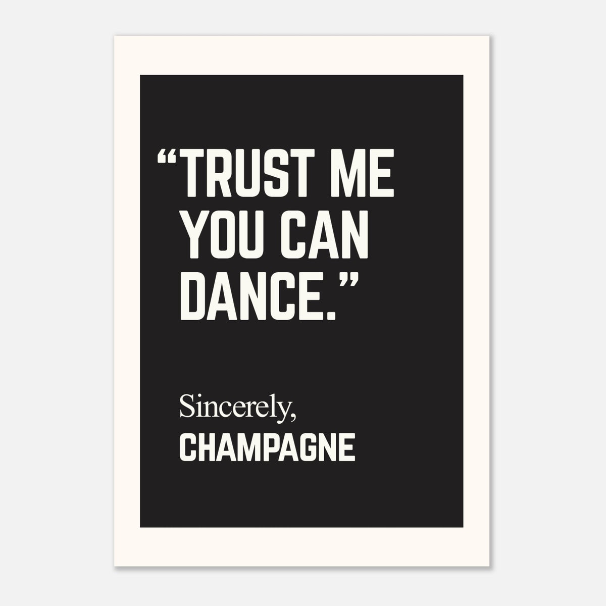 You Can Dance Champagne - Fun Bar Quote | Kitchen Decor