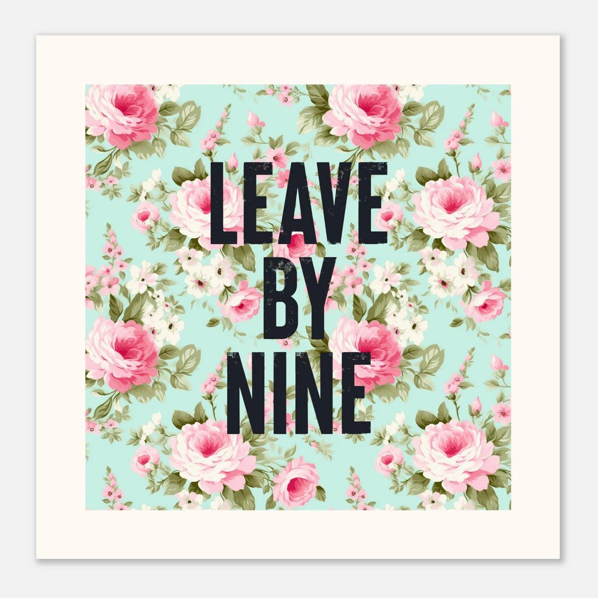 Leave By Nine - Vintage Floral Typography — detail view | Timmy Loves Art