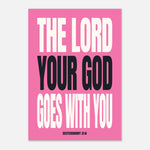The Lord Your God Goes With You - Deuteronomy 31:6 Wall Art