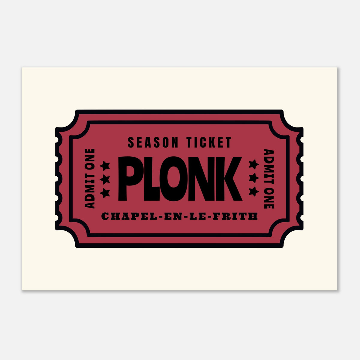 'Your Town' Plonk - Ticket Stub Print — alternate view | Timmy Loves Art