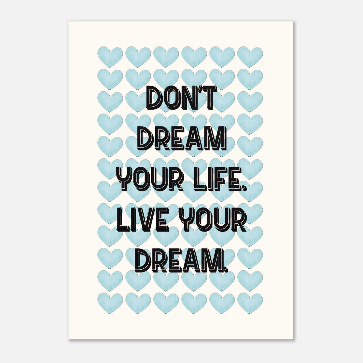 DON'T DREAM YOUR LIFE - Motivational Quote Print | Wall Art