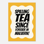 Spilling Tea Since Forever - Typography Print — alternate view | Timmy Loves Art