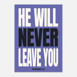 He Will Never Leave You - Biblical Wall Art | Deuteronomy 31:6