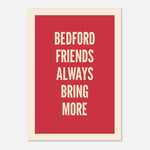 Your Town Friends Always Bring More - Typography Print — detail view | Timmy Loves Art