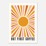 But First Coffee - Retro Sunburst Print | Coffee Lover Kitchen Art