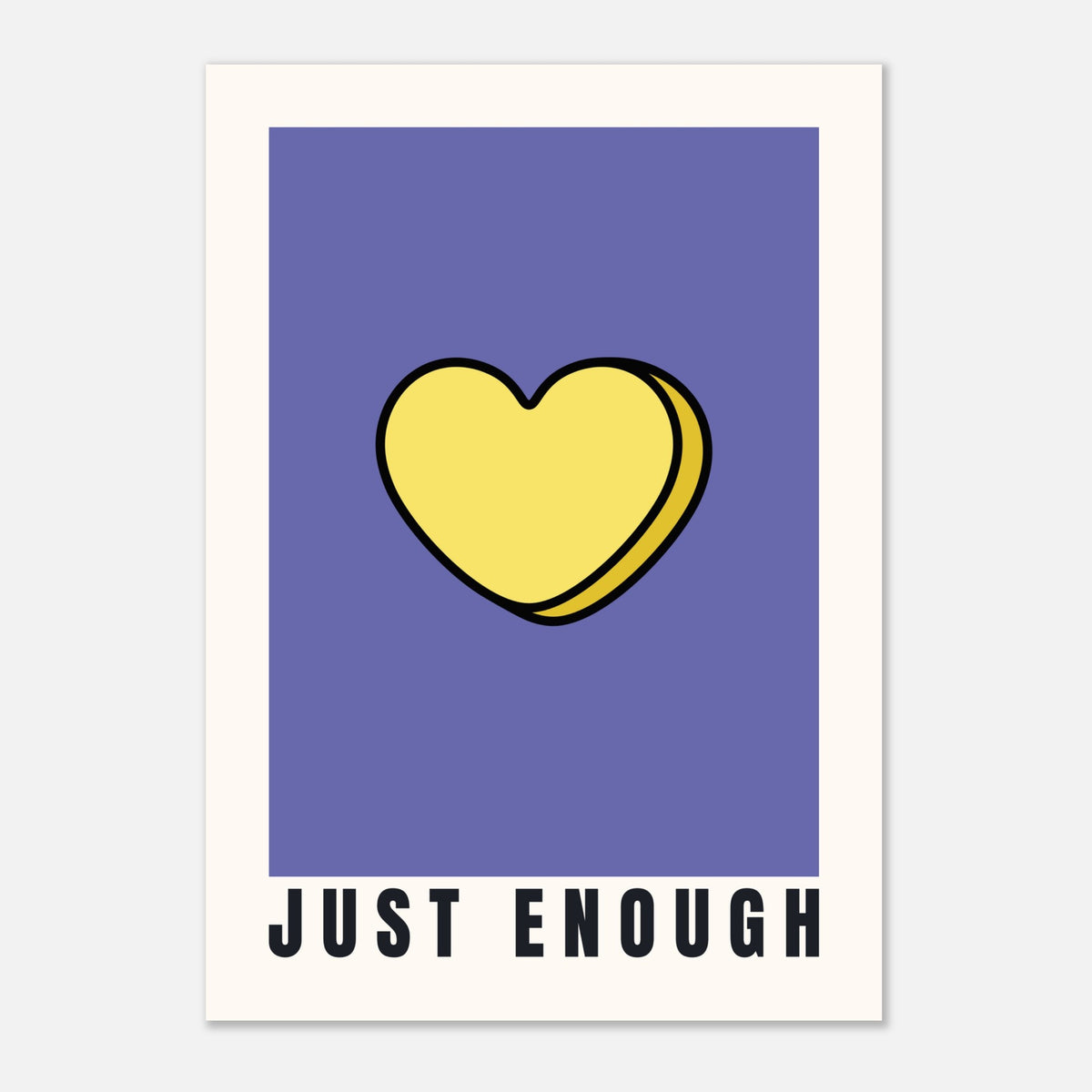 Just Enough - Candy Heart Collection | Inspirational Wall Art