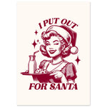 I Put Out For Santa - Retro Festive Fun Art | Christmas
