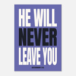 He Will Never Leave You - Biblical Wall Art | Deuteronomy 31:6