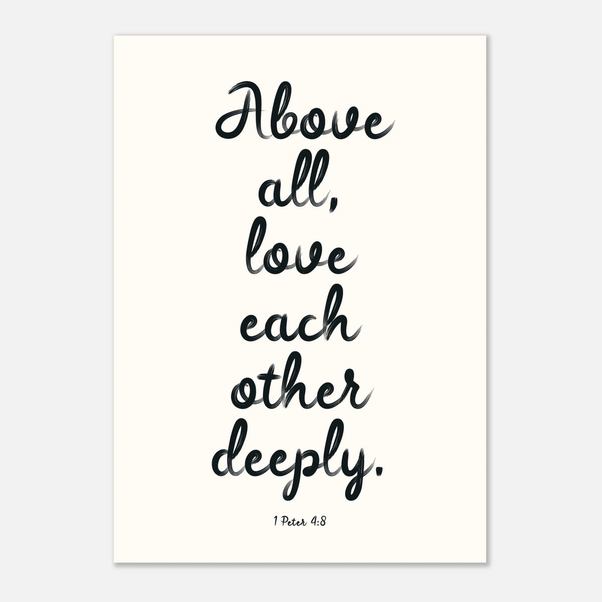 Above All Love Each Other - Bible Verse Art | Scripture Print