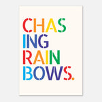 Chasing Rainbows - Vibrant Motivational Print | Wall Art
