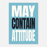 May Contain Attitude - Sassy Kitchen Wall Art | Six Colours
