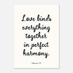 LOVE BINDS EVERYTHING TOGETHER IN PERFECT HARMONY