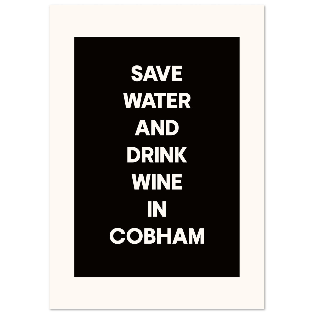 Save Water Drink Wine - Custom Town Humor Print | Timmy Loves Art