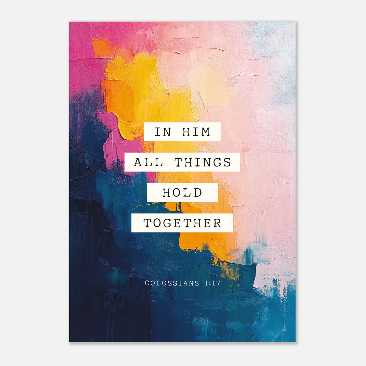 In Him All Things Hold Together - Bible Verse Art | Faith Decor