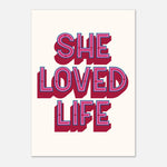 SHE LOVED LIFE - Motivational Quote Print | Wall Art