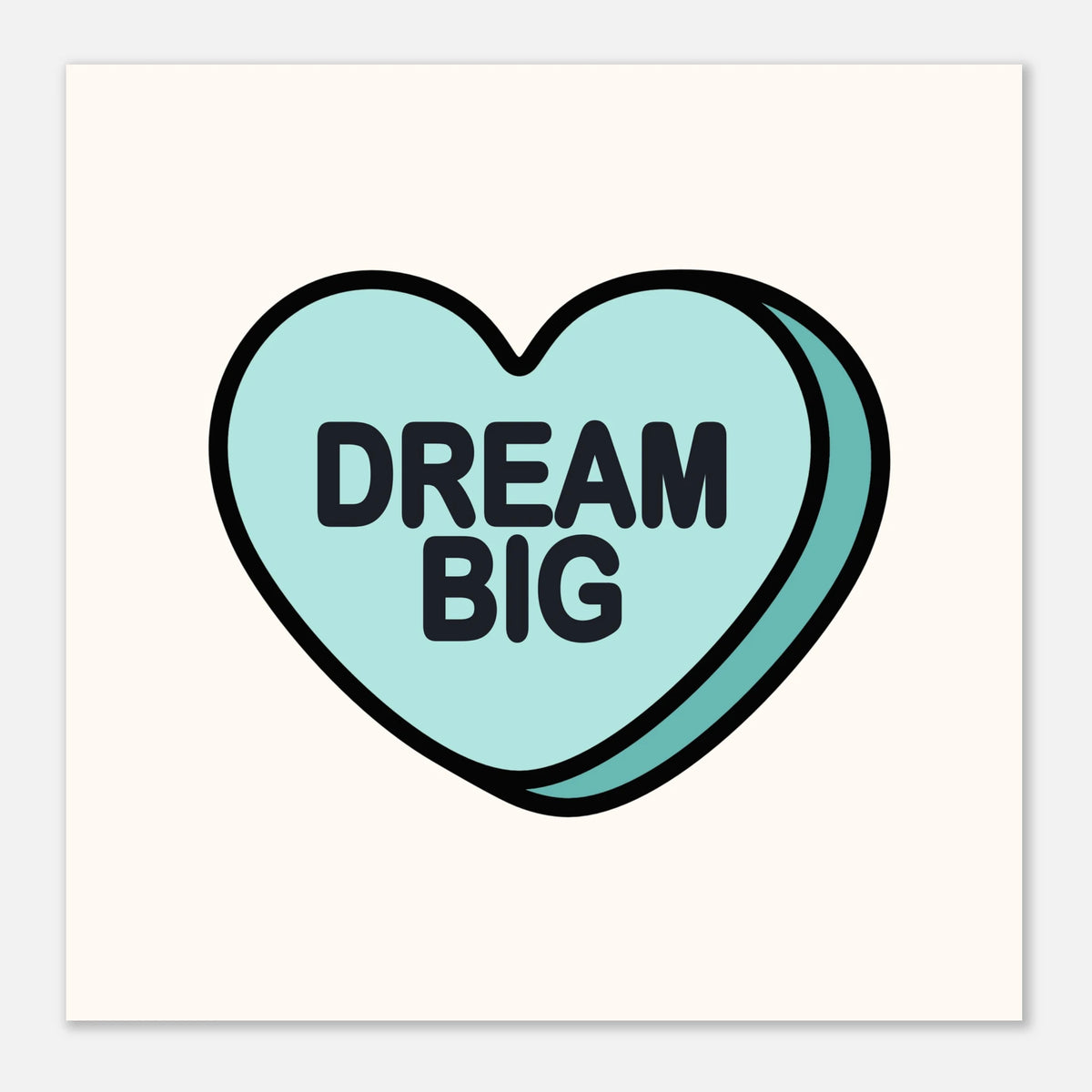 DREAM BIG - Candy Heart Design | Inspirational Wall Art