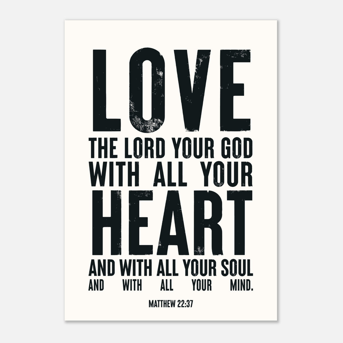 Love the Lord Your God - Matthew 22:37 Bible Art | Scripture