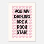 You My Darling Rock Star - Motivational Print | Wall Art