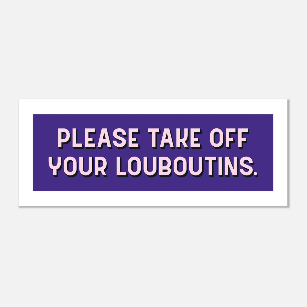 Take Off Your Louboutins - Panoramic Shoe Print | Home Decor