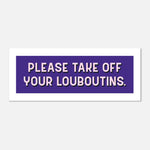 Take Off Your Louboutins - Panoramic Shoe Print | Home Decor