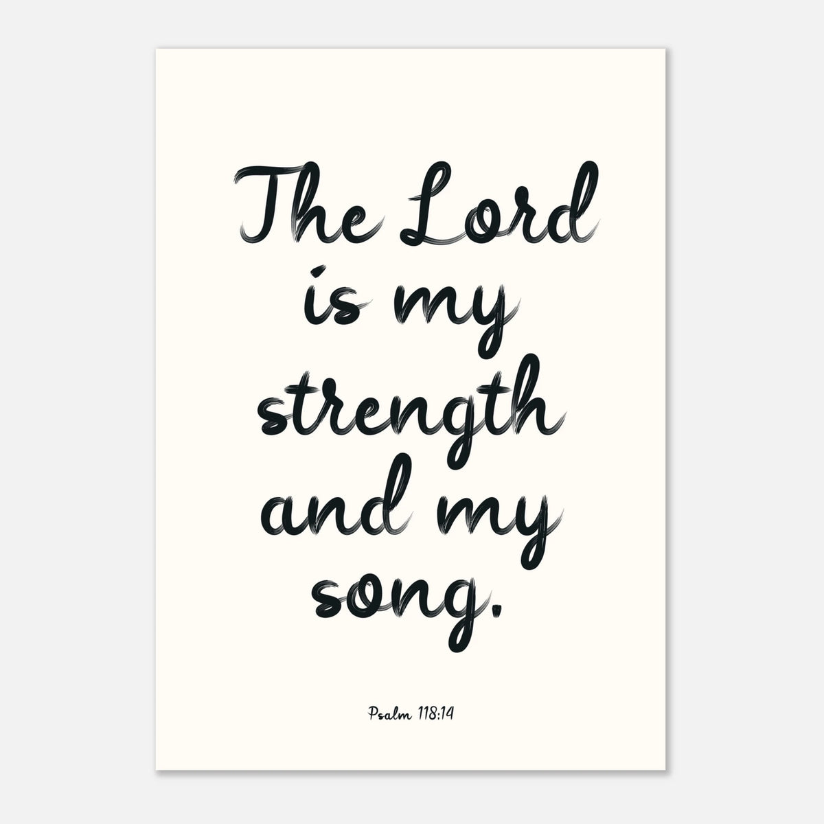 THE LORD IS MY STRENGTH - Bible Verse Art Print | Wall Art