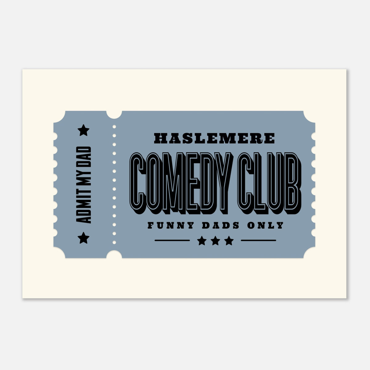 'Your Town Funny Dad' Comedy Club - Ticket Stub Print | Timmy Loves Art