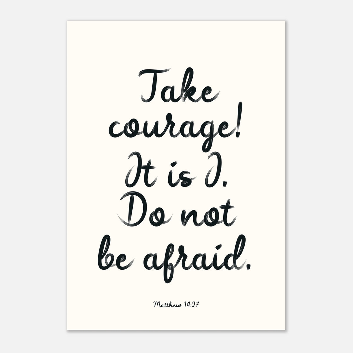 Take Courage - Matthew 14:27 Bible Verse Print | Faith Art