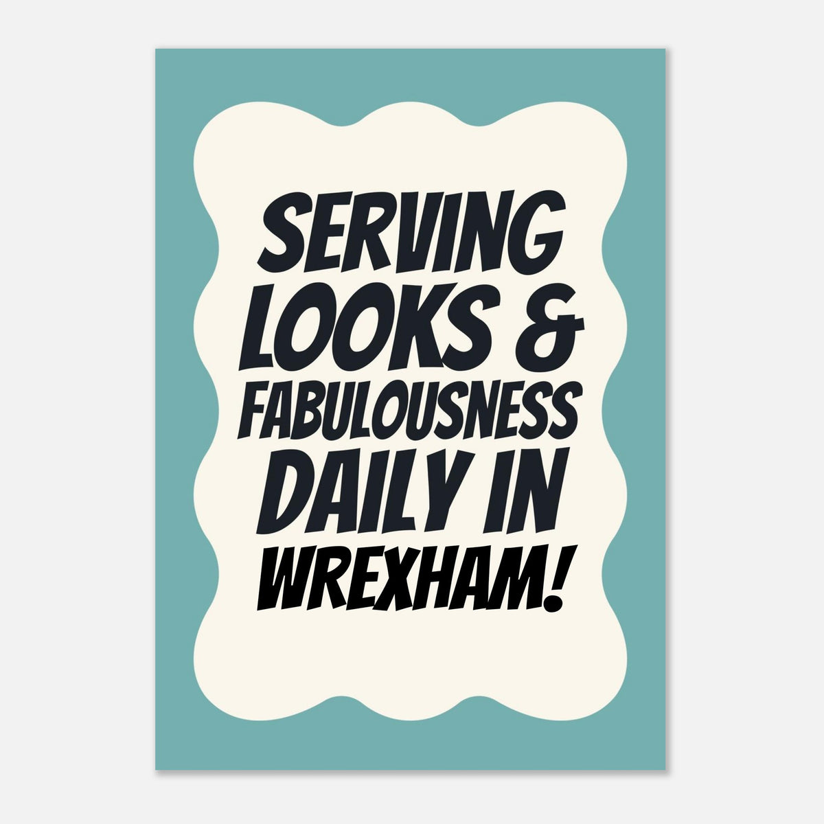 Serving Looks & Fabulousness - Typography Print — alternate view | Timmy Loves Art