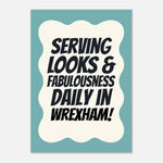 Serving Looks & Fabulousness - Typography Print — alternate view | Timmy Loves Art