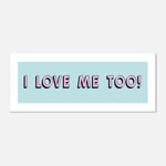 I Love Me Too - Panoramic Self Love Quote | Motivational Art