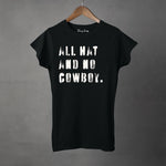 ALL HAT NO COWBOY - Soft Cotton Semi-Fitted Tee | Women's Tops