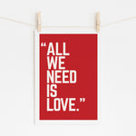 All We Need Is Love - Song Lyric Print | Wall Art
