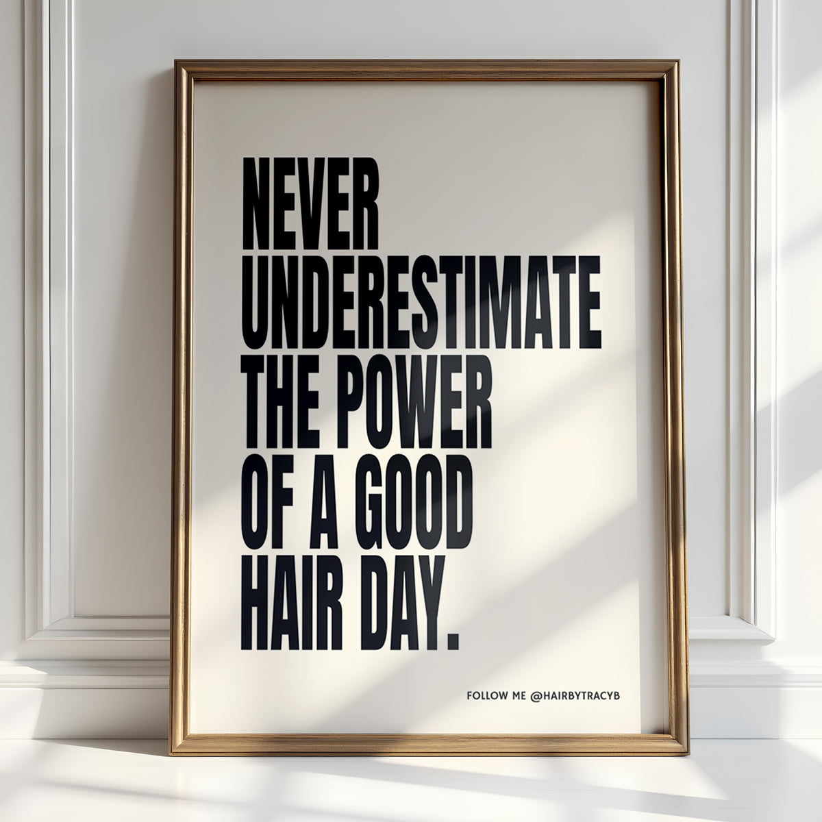 A Good Hair Day - Bold Salon Motivation | Wall Art