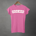 COOKED - Super Soft Cotton Tee | Women's T-Shirt