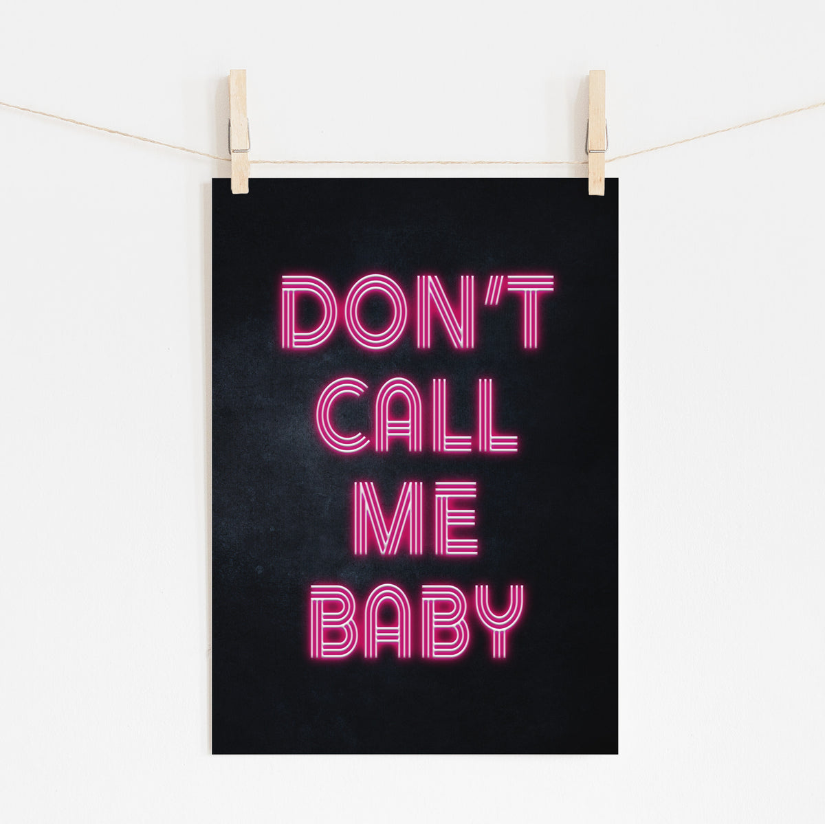 Don't Call Me Baby - Bold Unbothered Girl | Wall Art