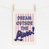 Dream Outside The Lines - Motivational Quote | Wall Art