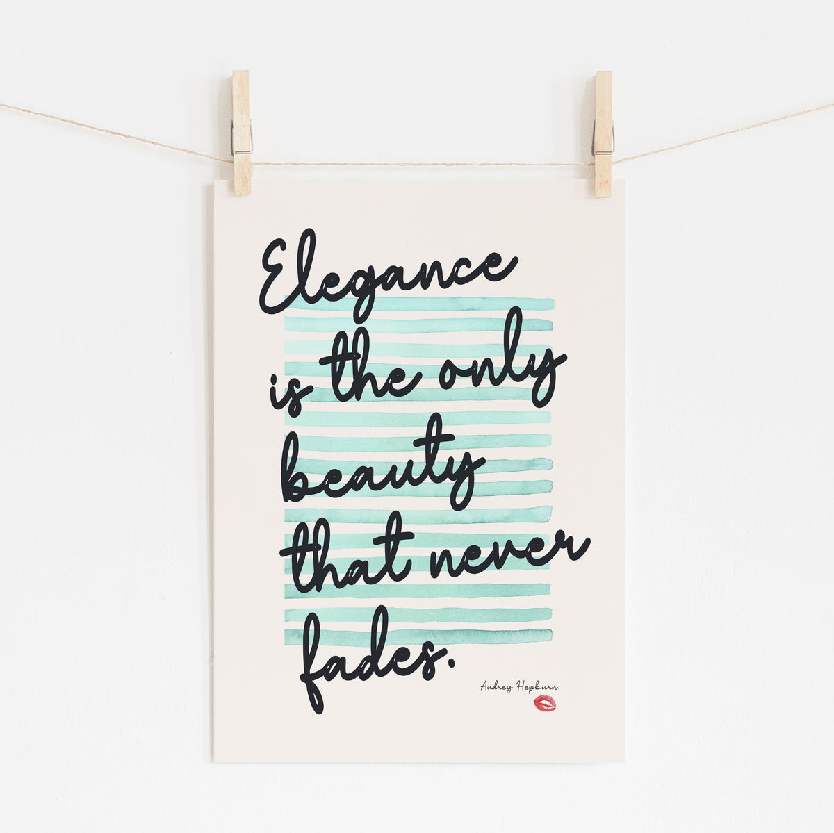 Audrey Hepburn - Elegance Is The Only Beauty | Quote Print