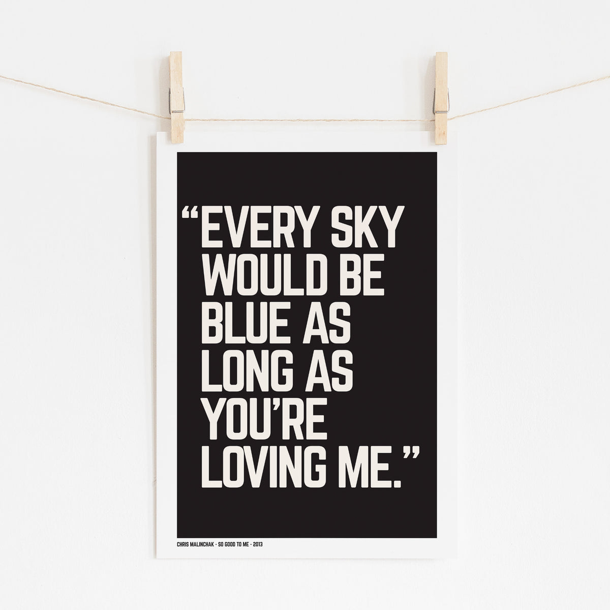 Every Sky Would Be Blue - Song Lyric Design | Wall Art