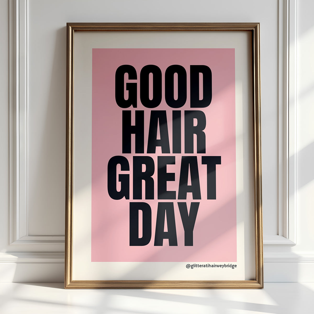 Good Hair Great Day - Bold Salon Motivation | Wall Art