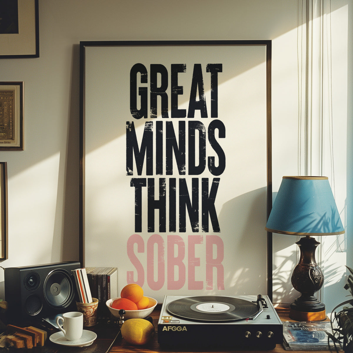 Great Minds Think Sober - Cheeky Sobriety Art | Wall Art