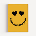 Happy Looks Good On Me - Heart Eyes Smiley Print | Motivational Wall Art