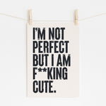 I'm Not Perfect - Bold Sassy Typography | Wall Art